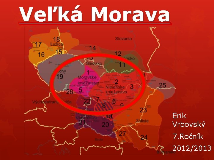 Veľká Morava Erik Vrbovský 7. Ročník 2012/2013 