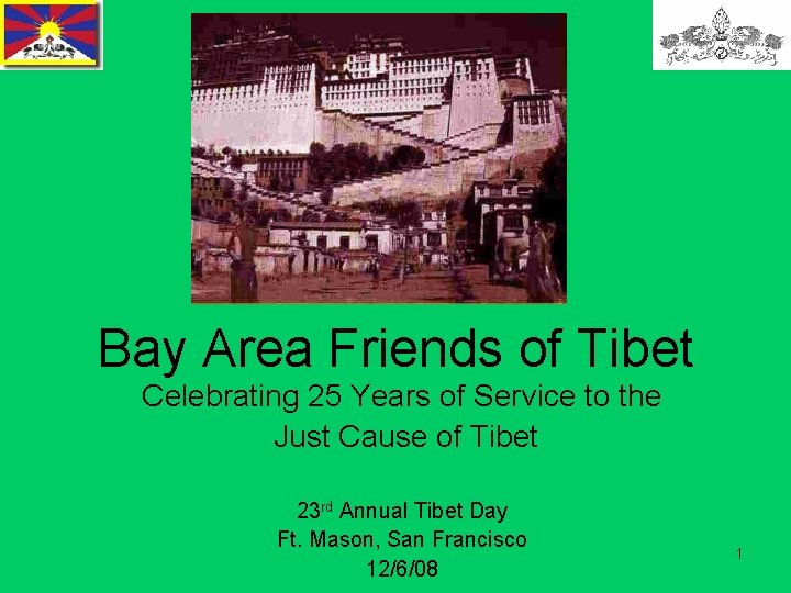 Bay Area Friends of Tibet Celebrating 25 Years of Service to the Just Cause