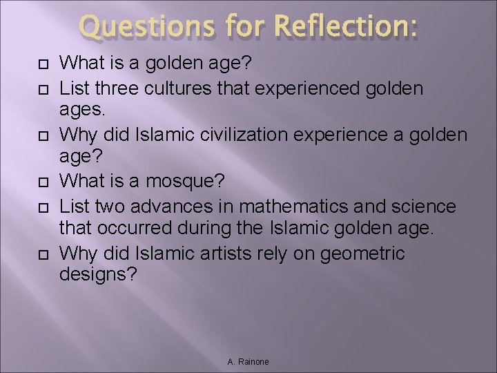 Questions for Reflection: What is a golden age? List three cultures that experienced golden Questions for Reflection: What is a golden age? List three cultures that experienced golden