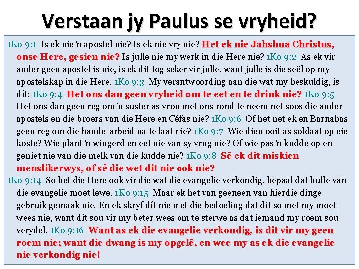 Verstaan jy Paulus se vryheid? 1 Ko 9: 1 Is ek nie ŉ apostel