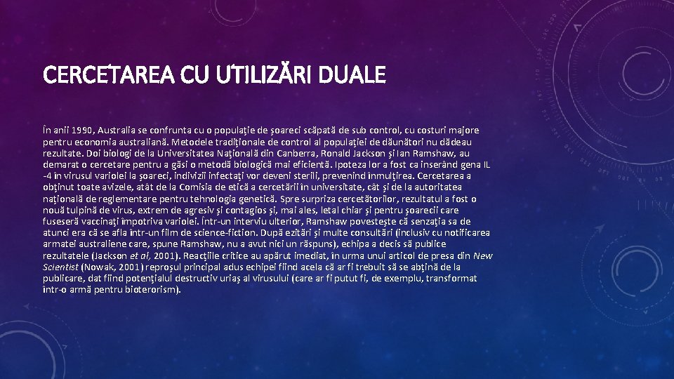 CERCETAREA CU UTILIZĂRI DUALE În anii 1990, Australia se confrunta cu o populație de