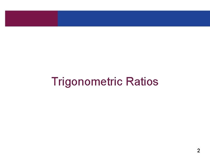 Trigonometric Ratios 2 