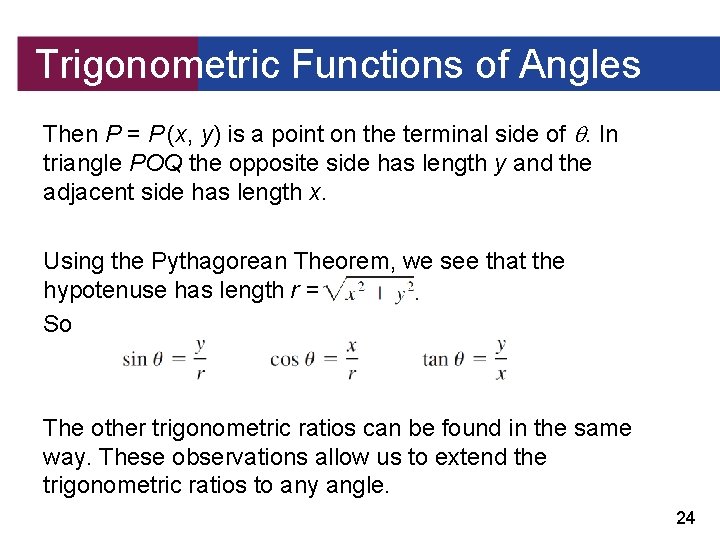 Trigonometric Functions of Angles Then P = P (x, y) is a point on