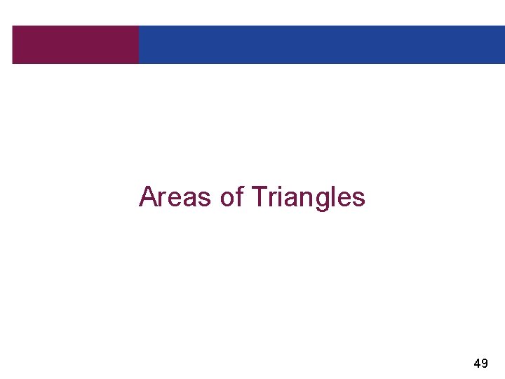 Areas of Triangles 49 