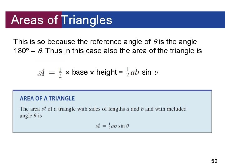 Areas of Triangles This is so because the reference angle of is the angle