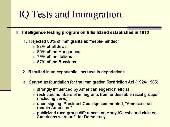 IQ Tests and Immigration n Intelligence testing program on Ellis Island established in 1913