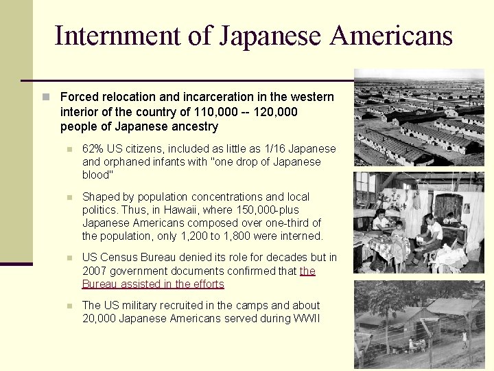 Internment of Japanese Americans n Forced relocation and incarceration in the western interior of