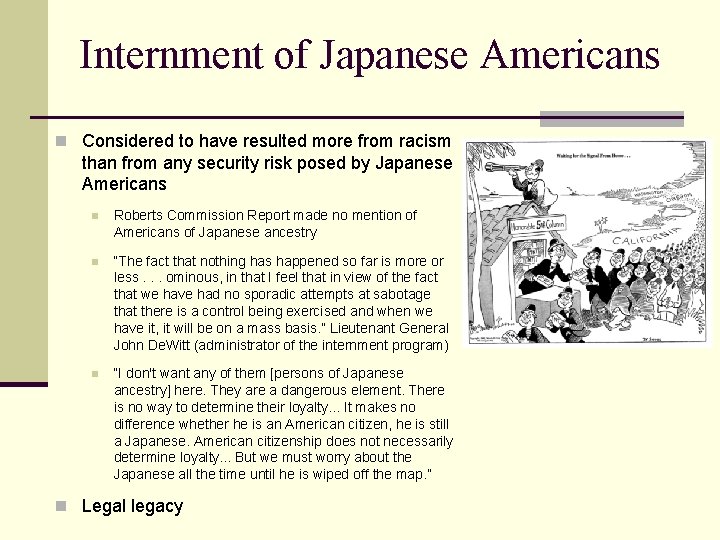 Internment of Japanese Americans n Considered to have resulted more from racism than from