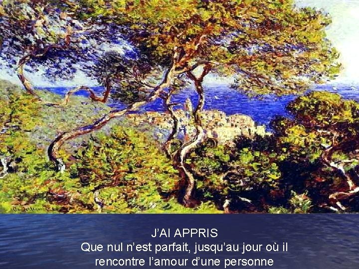 J’AI APPRIS Que nul n’est parfait, jusqu’au jour où il rencontre l’amour d’une personne