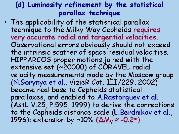 (d) Luminosity refinement by the statistical parallax technique • The applicability of the statistical