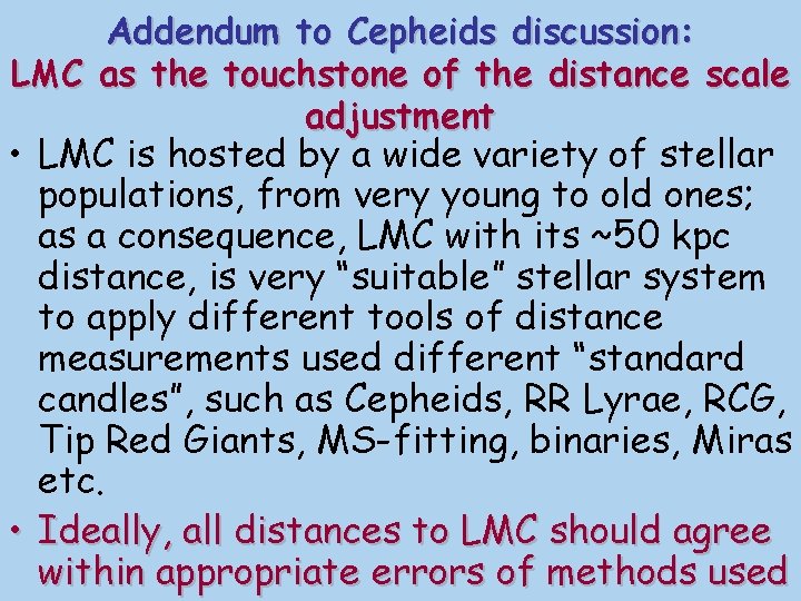 Addendum to Cepheids discussion: LMC as the touchstone of the distance scale adjustment •