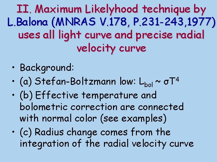 II. Maximum Likelyhood technique by L. Balona (MNRAS V. 178, P. 231 -243, 1977)