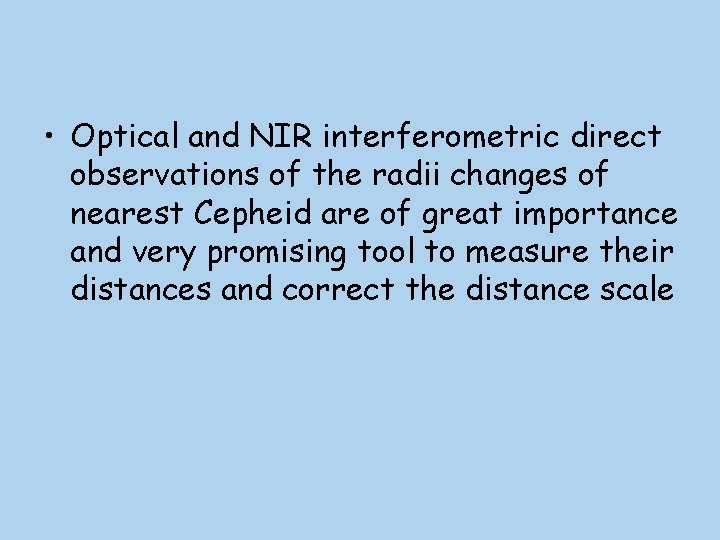  • Optical and NIR interferometric direct observations of the radii changes of nearest