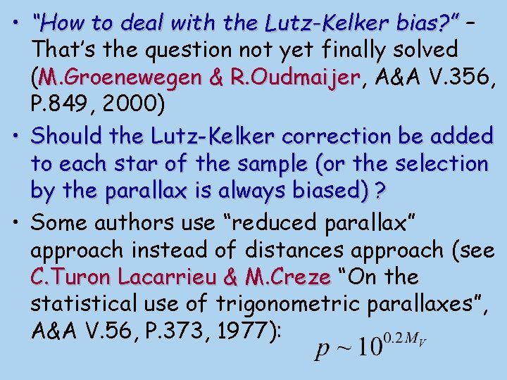  • “How to deal with the Lutz-Kelker bias? ” – That’s the question