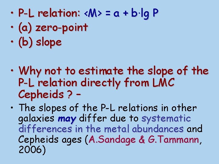  • • • P-L relation: <M> = a + b·lg P (a) zero-point