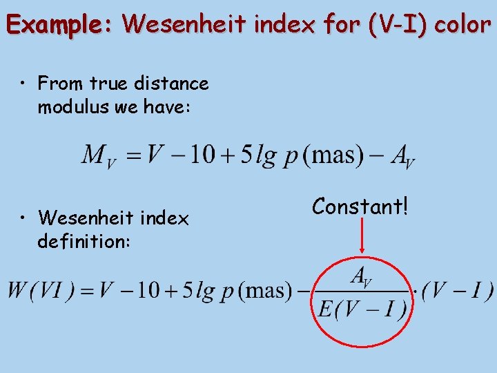 Example: Wesenheit index for (V-I) color • From true distance modulus we have: •