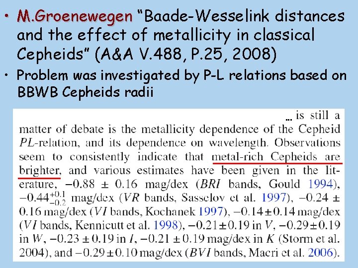  • M. Groenewegen “Baade-Wesselink distances and the effect of metallicity in classical Cepheids”