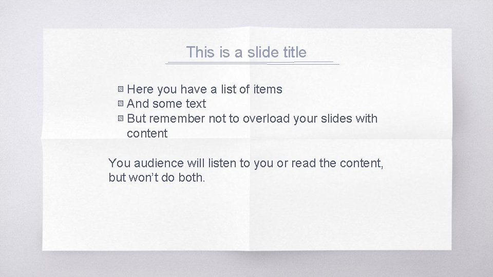 This is a slide title ▧ Here you have a list of items ▧