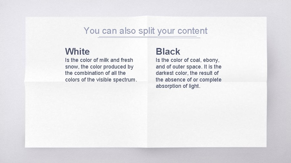 You can also split your content White Black Is the color of milk and