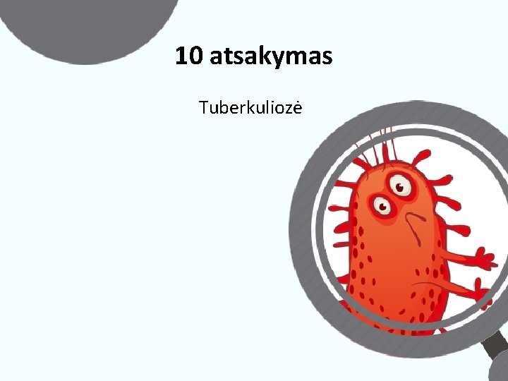 10 atsakymas Tuberkuliozė 