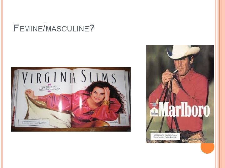 FEMINE/MASCULINE? 