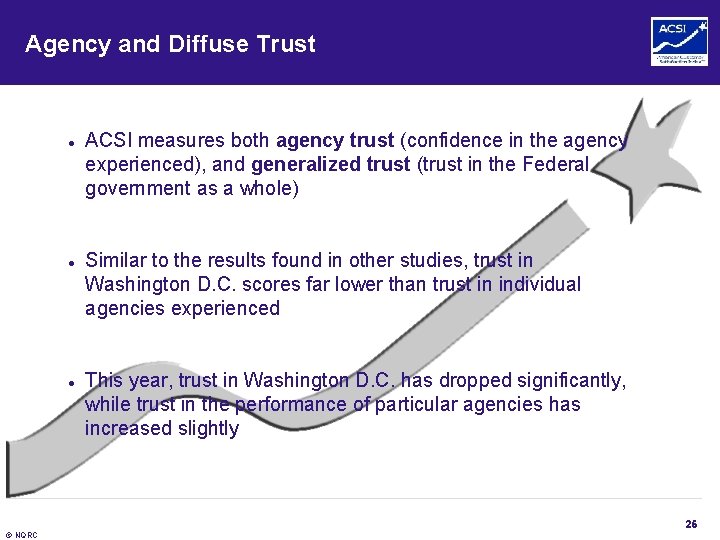 Agency and Diffuse Trust ● ● ● ACSI measures both agency trust (confidence in