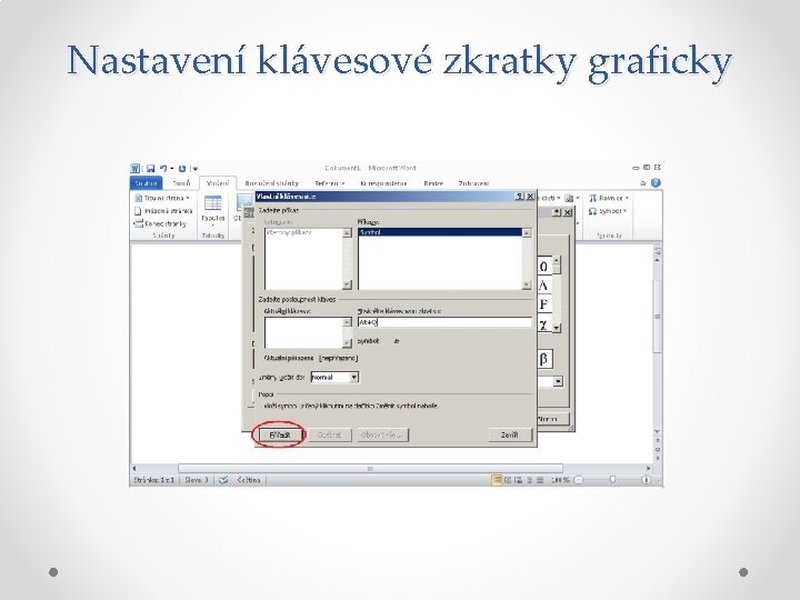 Nastavení klávesové zkratky graficky 