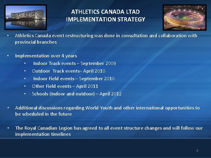 ATHLETICS CANADA LTAD IMPLEMENTATION STRATEGY • Athletics Canada event restructuring was done in consultation
