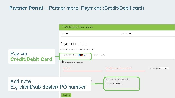 Partner Portal – Partner store: Payment (Credit/Debit card) Pay via Credit/Debit Card Add note