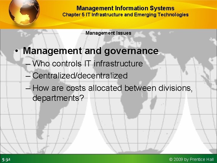 Management Information Systems Chapter 5 IT Infrastructure and Emerging Technologies Management Issues • Management Management Information Systems Chapter 5 IT Infrastructure and Emerging Technologies Management Issues • Management