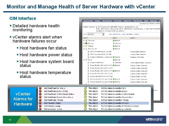 Monitor and Manage Health of Server Hardware with v. Center CIM Interface § Detailed Monitor and Manage Health of Server Hardware with v. Center CIM Interface § Detailed