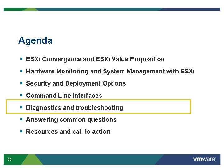 Agenda § ESXi Convergence and ESXi Value Proposition § Hardware Monitoring and System Management Agenda § ESXi Convergence and ESXi Value Proposition § Hardware Monitoring and System Management