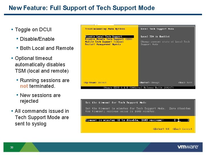 New Feature: Full Support of Tech Support Mode • Toggle on DCUI • Disable/Enable New Feature: Full Support of Tech Support Mode • Toggle on DCUI • Disable/Enable