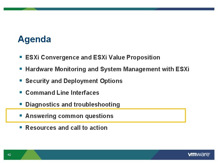 Agenda § ESXi Convergence and ESXi Value Proposition § Hardware Monitoring and System Management Agenda § ESXi Convergence and ESXi Value Proposition § Hardware Monitoring and System Management