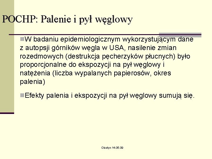 POCHP: Palenie i pył węglowy n. W badaniu epidemiologicznym wykorzystującym dane z autopsji górników POCHP: Palenie i pył węglowy n. W badaniu epidemiologicznym wykorzystującym dane z autopsji górników