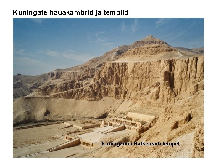 Kuningate hauakambrid ja templid Kuninganna Hatšepsuti tempel 