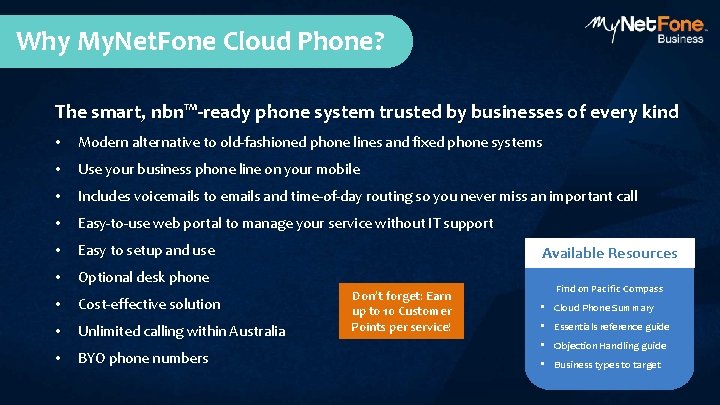 Why My. Net. Fone Cloud Phone? The smart, nbn™-ready phone system trusted by businesses Why My. Net. Fone Cloud Phone? The smart, nbn™-ready phone system trusted by businesses