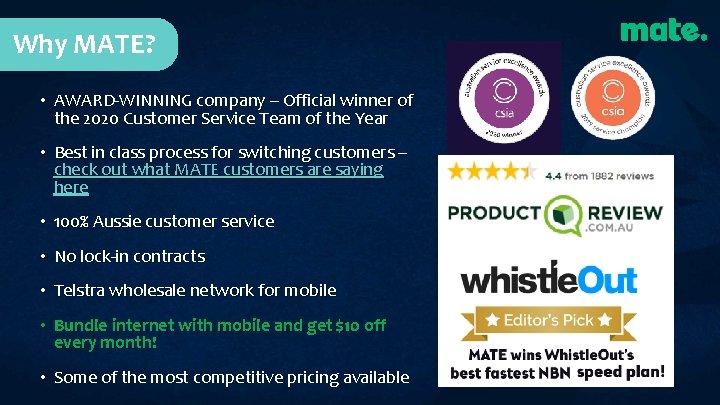 Why MATE? • AWARD-WINNING company – Official winner of the 2020 Customer Service Team Why MATE? • AWARD-WINNING company – Official winner of the 2020 Customer Service Team