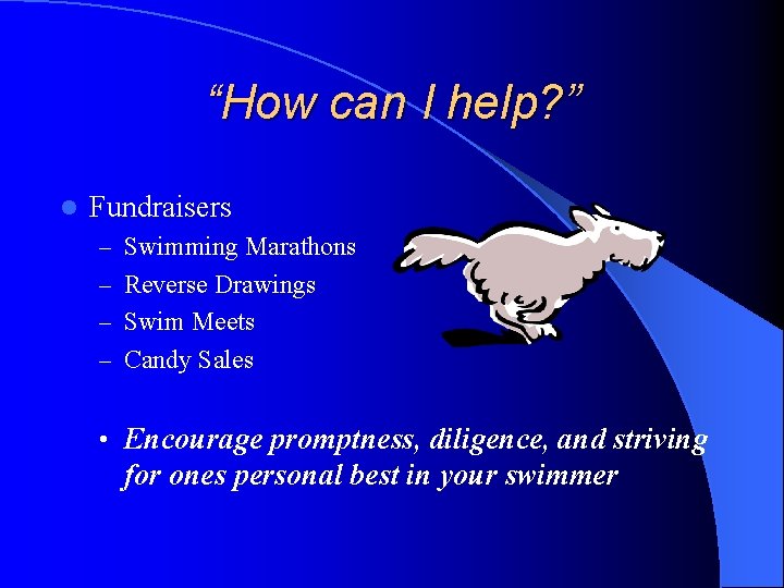 “How can I help? ” l Fundraisers – Swimming Marathons – Reverse Drawings –