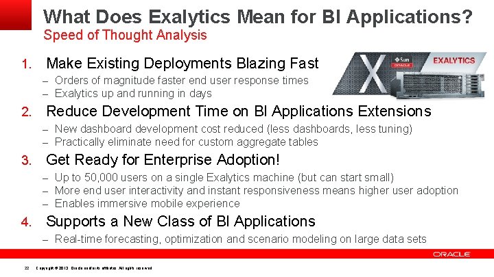 What Does Exalytics Mean for BI Applications? Speed of Thought Analysis 1. Make Existing