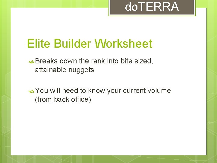 do. TERRA Elite Builder Worksheet Breaks down the rank into bite sized, attainable nuggets