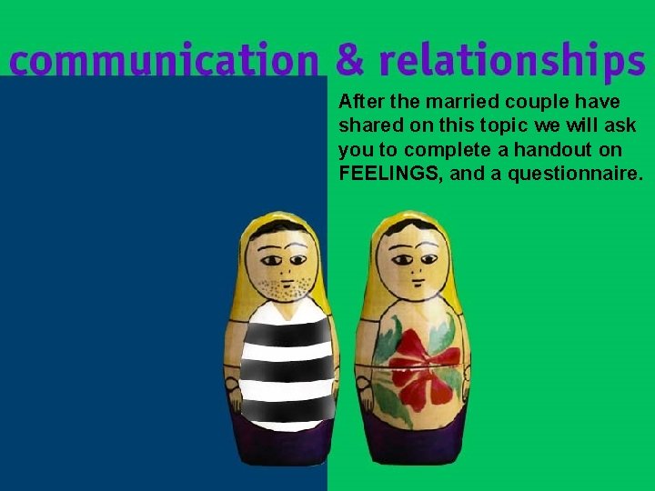 After the married couple have shared on this topic we will ask you to After the married couple have shared on this topic we will ask you to