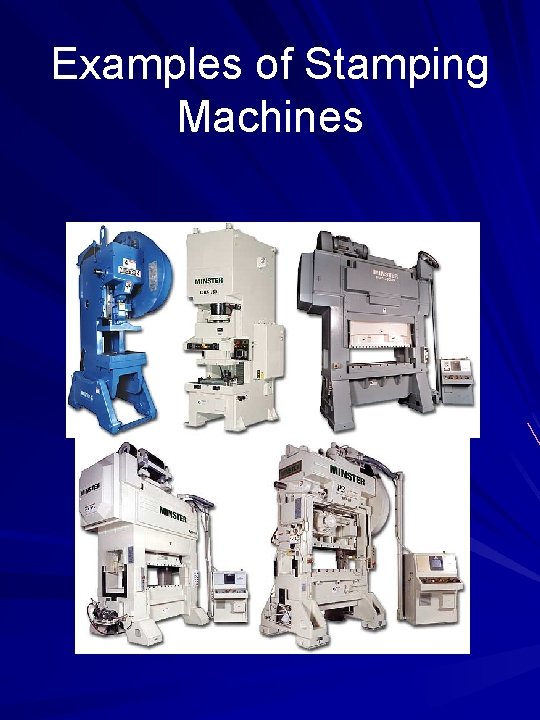 Examples of Stamping Machines 