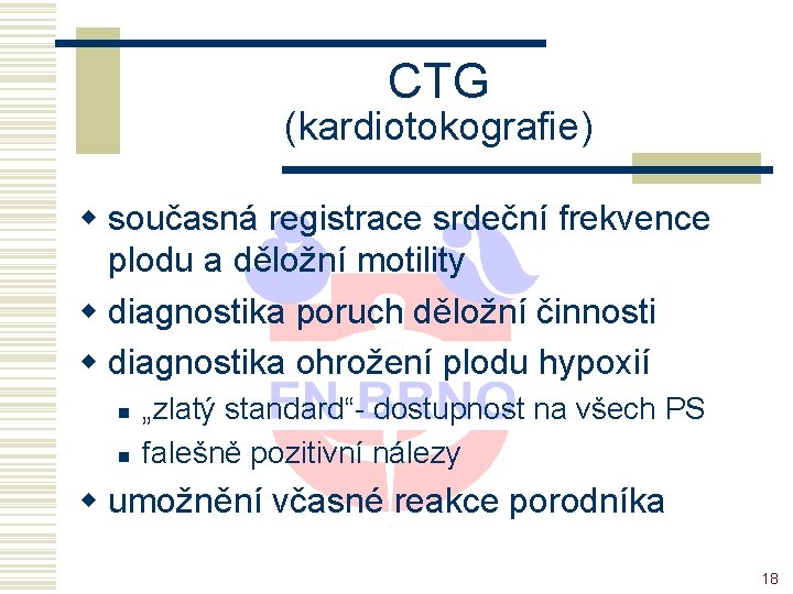 CTG (kardiotokografie) w současná registrace srdeční frekvence plodu a děložní motility w diagnostika poruch