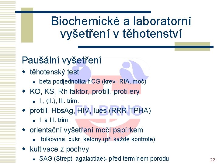 Biochemické a laboratorní vyšetření v těhotenství Paušální vyšetření w těhotenský test n beta podjednotka