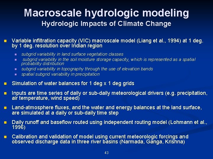 Macroscale hydrologic modeling Hydrologic Impacts of Climate Change n Variable infiltration capacity (VIC) macroscale