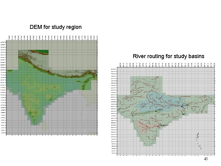 DEM for study region River routing for study basins 45 