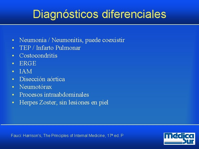Diagnósticos diferenciales • • • Neumonía / Neumonitis, puede coexistir TEP / Infarto Pulmonar Diagnósticos diferenciales • • • Neumonía / Neumonitis, puede coexistir TEP / Infarto Pulmonar