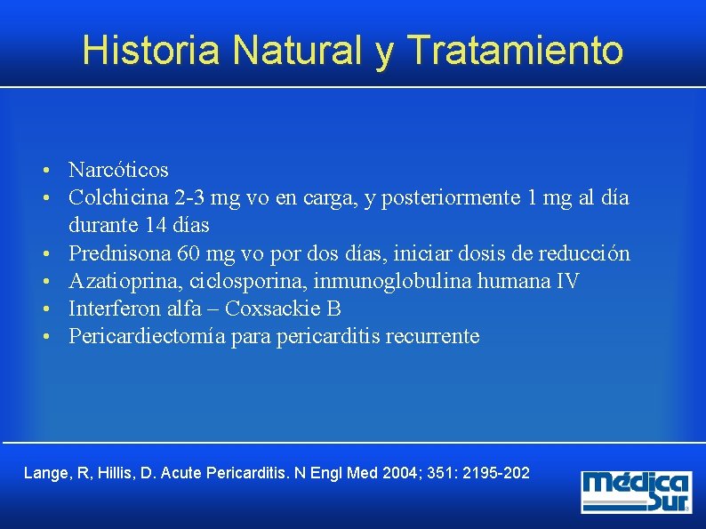Historia Natural y Tratamiento • Narcóticos • Colchicina 2 3 mg vo en carga, Historia Natural y Tratamiento • Narcóticos • Colchicina 2 3 mg vo en carga,