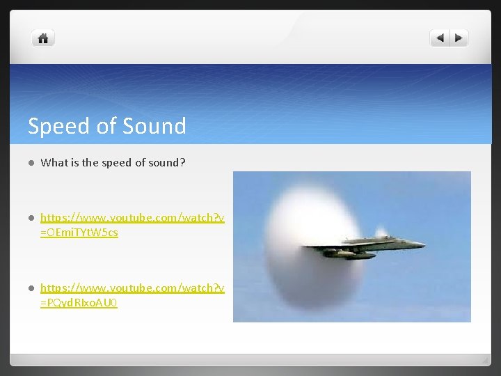 Speed of Sound l What is the speed of sound? l https: //www. youtube.